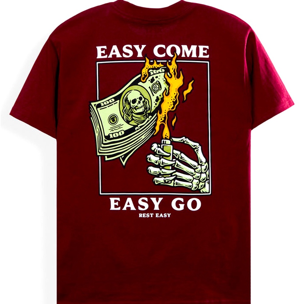 Easy Come Easy Go Tee
